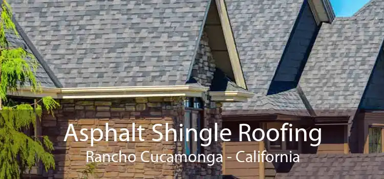 Asphalt Shingle Roofing Rancho Cucamonga - California