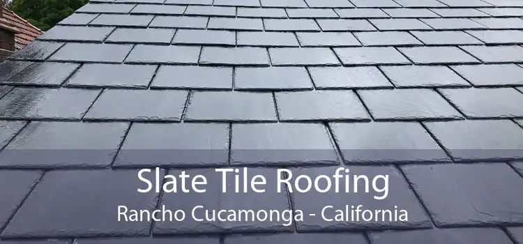 Slate Tile Roofing Rancho Cucamonga - California